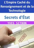 Secrets d'État : L'Empire Caché du Renseignement et de la Technologie (eBook, ePUB)
