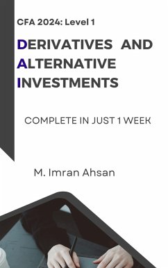 CFA Level 1: Derivatives and Alternative Investments (eBook, ePUB) - Ahsan, M. Imran