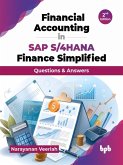 Financial Accounting in SAP S/4HANA Finance Simplified: Questions & Answers - 2nd Edition (eBook, ePUB)