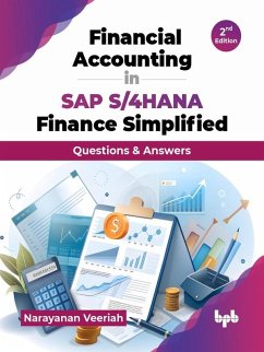 Financial Accounting in SAP S/4HANA Finance Simplified: Questions & Answers - 2nd Edition (eBook, ePUB) - Veeriah, Narayanan