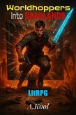 Worldhoppers: Into Deadlands (LitRPG) (eBook, ePUB) Worldhoppers: Into Deadlands (LitRPG) (eBook, ePUB)