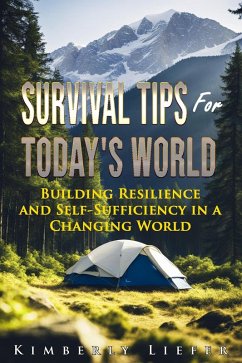 Survival Tip's for Today's World (eBook, ePUB) - Liefer, Kimberly