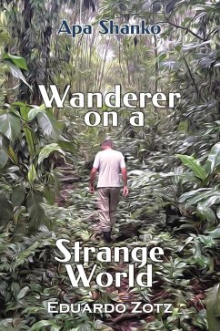 Wanderer on a Strange World (ApaShanko) (eBook, ePUB) - Zotz, Eduardo