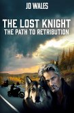 The Lost Knight - The Path To Retribution (eBook, ePUB)