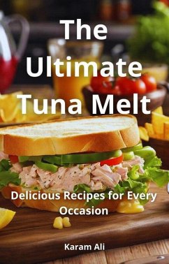 The Ultimate Tuna Melt (eBook, ePUB) - Ali, Karam