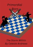 Primordial Born : The Storm Within (eBook, ePUB) Primordial Born : The Storm Within (eBook, ePUB)