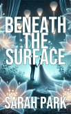 Beneath the Surface (eBook, ePUB)