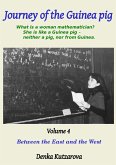 Journey of the Guinea Pig, Volume 4. Between the East and the West (eBook, ePUB) Journey of the Guinea Pig, Volume 4. Between the East and the West (eBook, ePUB)