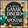 El Arte de Ganar Dinero Sin Apostar... - Bild 1
