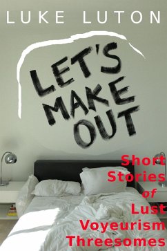 Let's Make Out (eBook, ePUB) - Luton, Luke