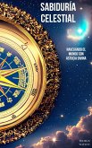 Sabiduría Celestial Navegando el Mundo con Astucia Divina (eBook, ePUB) Sabiduría Celestial Navegando el Mundo con Astucia Divina (eBook, ePUB)