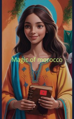 Magic of morocco (eBook, ePUB) - Coste, Loqmane