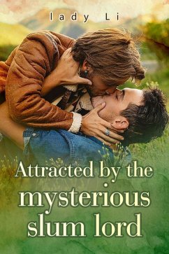 Cover Attracted by the Mysterious Slum Lord (eBook, ePUB)