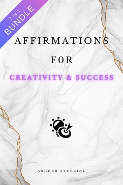 Cover Affirmations For Creativity & Success 2 IN 1 BUNDLE (eBook, ePUB)