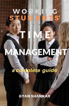 Working Students' Time Management (eBook, ePUB) - Shankar, Gyan