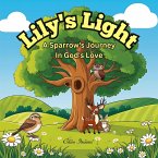 Lily's Light A Sparrow's Journey in God's Love (eBook, ePUB)