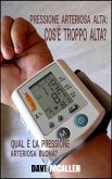 Pressione Arteriosa Alta: Cos'è Troppo Alta? (eBook, ePUB)