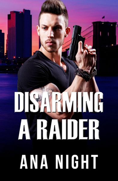 Disarming a Raider (The Black Raiders, #4) (eBook, ePUB) Disarming a Raider (The Black Raiders, #4) (eBook, ePUB)