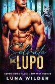 Salvata Dal Lupo (Aspen Ridge Pack: Mountain Rescue, #5) (eBook, ePUB) Salvata Dal Lupo (Aspen Ridge Pack: Mountain Rescue, #5) (eBook, ePUB)