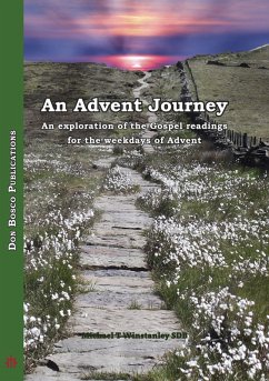 An Advent Journey - An Exploration of the Gospel Readings for the Weekdays of Advent (eBook, ePUB) - Winstanley, Michael T