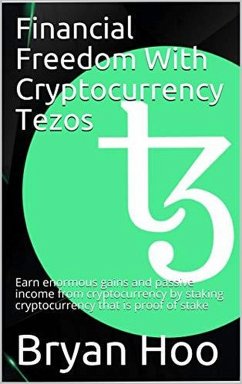 Financial Freedom With Cryptocurrency Tezos (eBook, ePUB) - Bryanandrobert