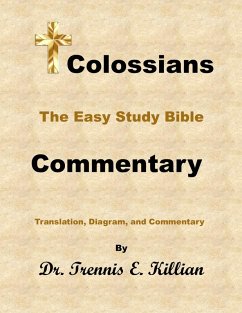 Colossians: The Easy Study Bible Commentary (The Easy Study Bible Commentary Series, #51) (eBook, ePUB) - Killian, Trennis E.