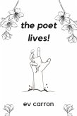 The Poet Lives! (eBook, ePUB) The Poet Lives! (eBook, ePUB)