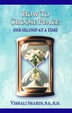 How To Choose Peace: One Second at a Time (eBook, ePUB)