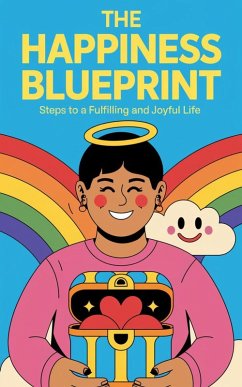 The Happiness Blueprint : Steps to a Fulfilling and Joyful Life (eBook, ePUB) - Kaushalya, Ruchini