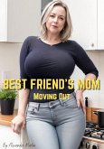 Best Friend's Mom: Moving Out (eBook, ePUB)