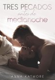 Tres Pecados Antes De Medianoche (eBook, ePUB) Tres Pecados Antes De Medianoche (eBook, ePUB)