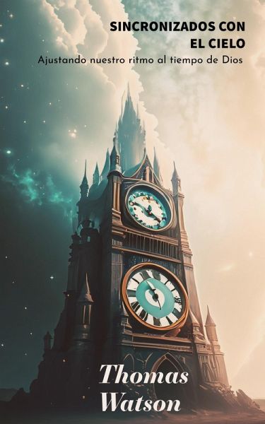 Sincronizado con el Cielo Ajustando Nuestro Ritmo al Tiempo de Dios (eBook, ePUB)