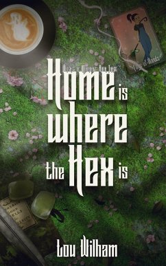 Cover Home is Where the Hex is (Witches of Moondale, #3) (eBook, ePUB)