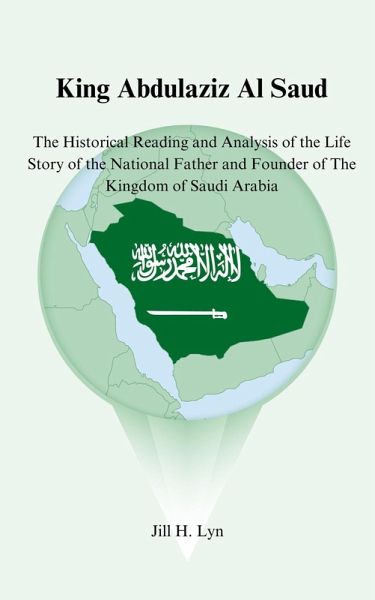 King Abdulaziz Al Saud (eBook, ePUB) King Abdulaziz Al Saud (eBook, ePUB)