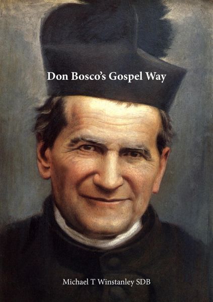 Don Bosco's Gospel Way (eBook, ePUB) Don Bosco's Gospel Way (eBook, ePUB)