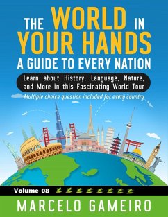 The World in Your Hands: A Guide to Every Nation. Vol 08 (eBook, ePUB) - Gameiro, Marcelo