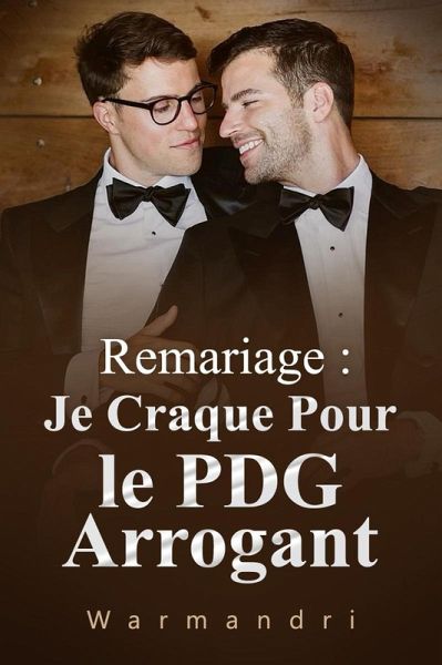 Remariage : Je Craque Pour le PDG Arrogant (eBook, ePUB) Remariage : Je Craque Pour le PDG Arrogant (eBook, ePUB)