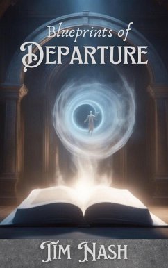 Blueprints of Departure (eBook, ePUB) - Nash, Tim