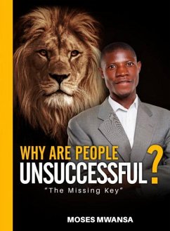 Why Are People Unsuccessful (eBook, ePUB) - Mwansa, Moses