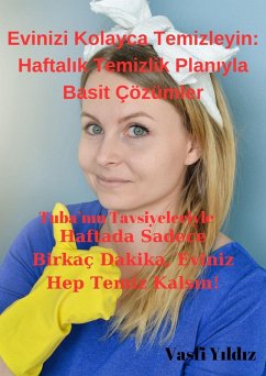 Cover Evinizi Kolayca Temizleyin: Haftalik Temizlik Planiyla Basit Çözümler (eBook, ePUB)