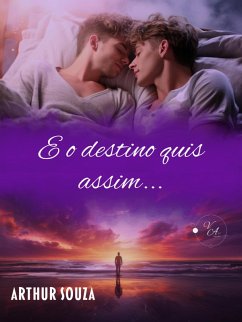E o destino quis assim... (Serie Destiny, #1) (eBook, ePUB) Cover E o destino quis assim... (Serie Destiny, #1) (eBook, ePUB)