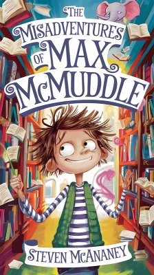The Misadventures of Max McMuddle (eBook, ePUB) - Mcananey, Steven
