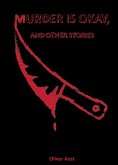Murder is Okay, and Other Stories (eBook, ePUB) Murder is Okay, and Other Stories (eBook, ePUB)