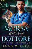 Morsa dal Suo Dottore (Aspen Ridge Pack: Shifter M.D., #1) (eBook, ePUB) Morsa dal Suo Dottore (Aspen Ridge Pack: Shifter M.D., #1) (eBook, ePUB)