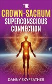 The Crown-Sacrum Superconscious Connection (eBook, ePUB)