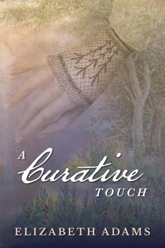 A Curative Touch (A Collection of Unusual Tales, #3) (eBook, ePUB) - Adams, Elizabeth