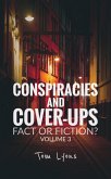 Conspiracies and Cover-Ups: Fact or Fiction? Volume 3 (eBook, ePUB) Conspiracies and Cover-Ups: Fact or Fiction? Volume 3 (eBook, ePUB)