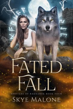 Fated Fall (Shifters of Ragnarok, #4) (eBook, ePUB) - Malone, Skye