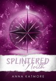 Splintered North (On Thin Ice, #2) (eBook, ePUB) Splintered North (On Thin Ice, #2) (eBook, ePUB)