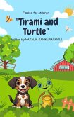"Tirami and Turtle" (eBook, ePUB) "Tirami and Turtle" (eBook, ePUB)